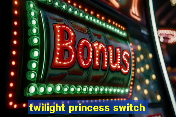 twilight princess switch